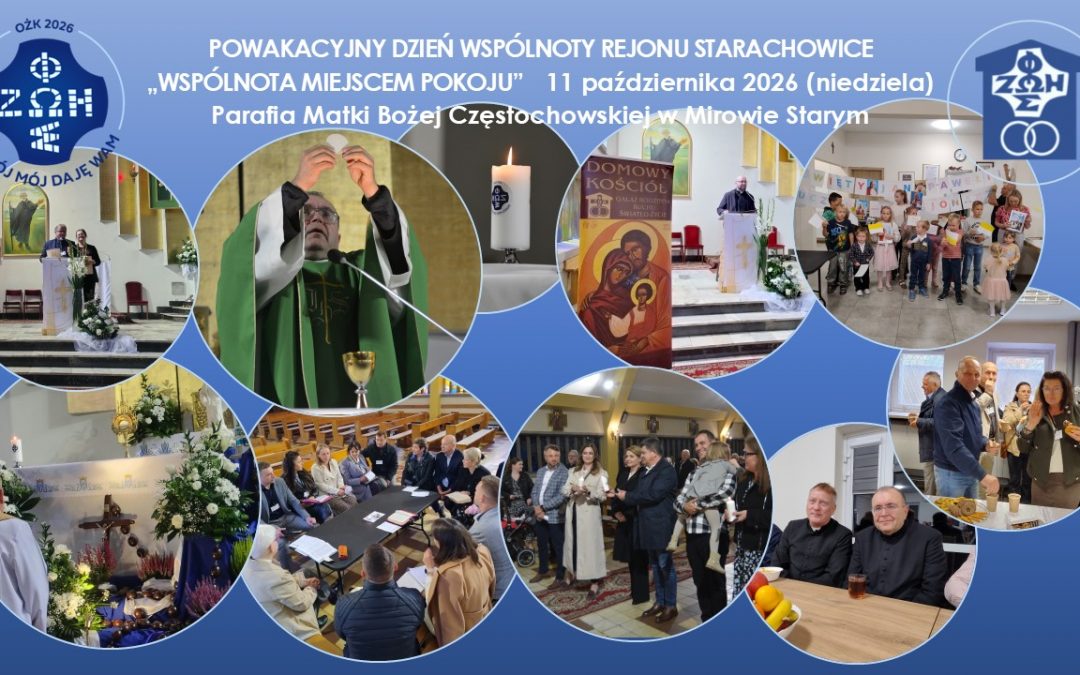 „WSPÓLNOTA MIEJSCEM POKOJU” – Dzień Wspólnoty Rejonu Starachowice